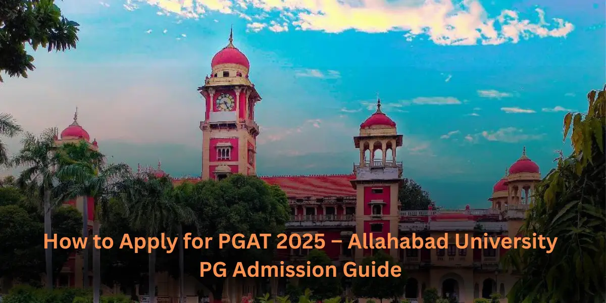 Front view of Allahabad University building under a bright blue sky, promoting the PGAT 2025 admission guide