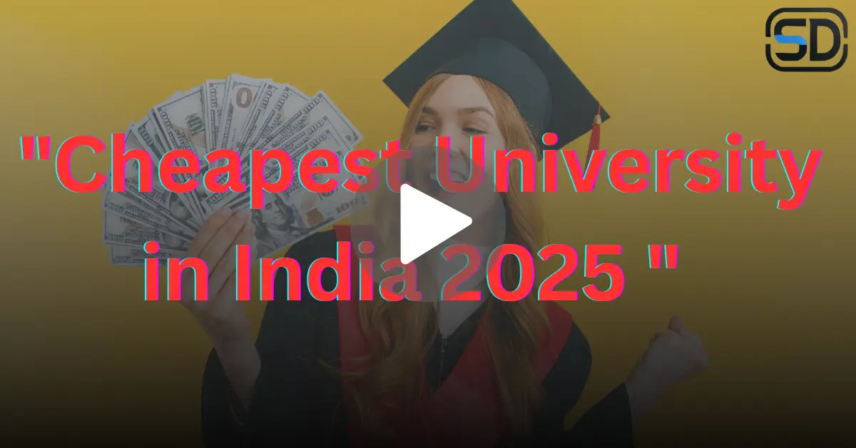 Cheapest University in India 2025