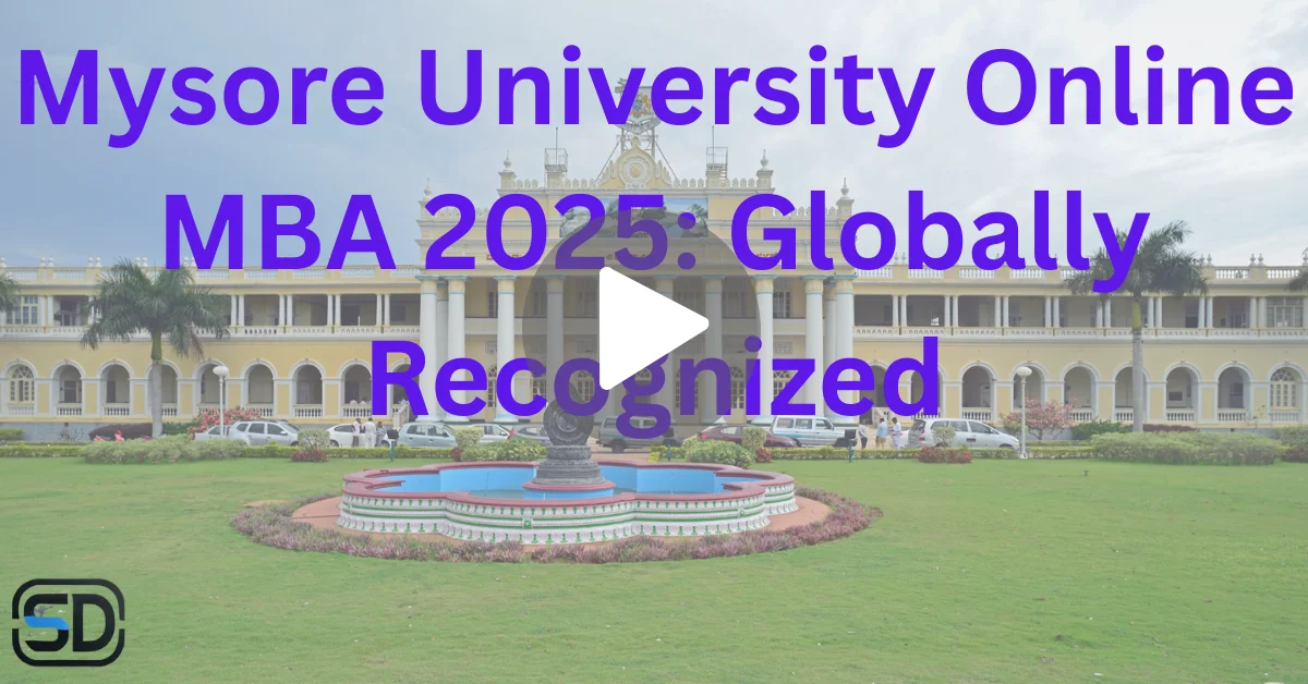 Mysore University Online MBA 2025 campus image with global recognition tagline
